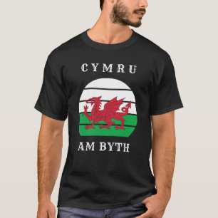 Wales Flag Cymru Am Byth Proud To Be Welsh T-Shirt