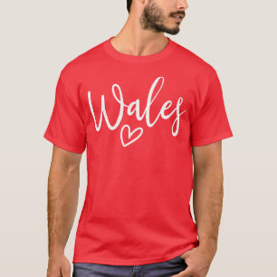 Wales Heart Women's Love Wales T-Shirt