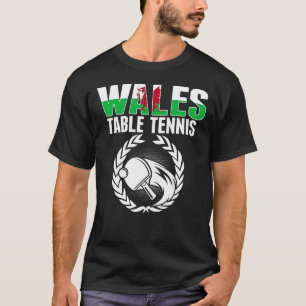 Wales Table Tennis   Welsh Ping Pong Team Supporte T-Shirt