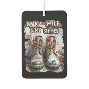 Walk a Mile in My Shoes – Inspirational Rustic Car Air Freshener
