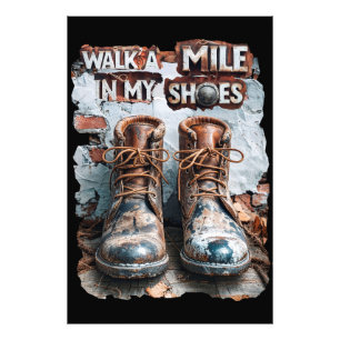 Walk a Mile in My Shoes – Inspirational Rustic Photo Print