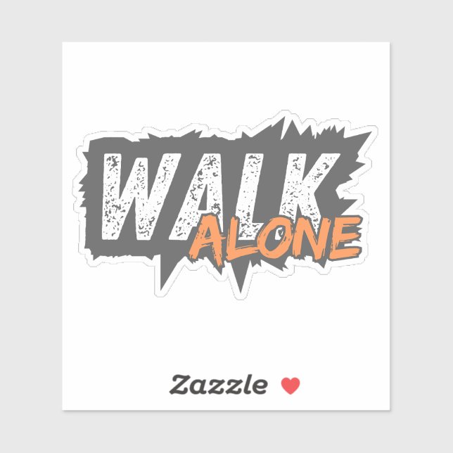Walk Alone - Bold Motivational Typography Sticker  (Sheet)