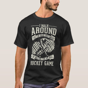Walk Around Okay Waiting For Next Game   Hockey T-Shirt