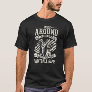 Walk Around Okay Waiting For Next Game Paintball T-Shirt