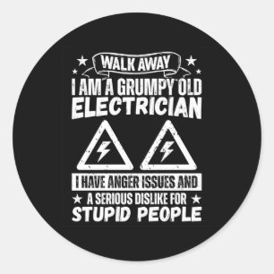 Walk Away I Am A Grumpy Old Electrician I Have Ang Classic Round Sticker