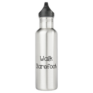 Walk Barefoot Text Sayings 710 Ml Water Bottle