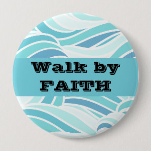 Walk by Faith 10 Cm Round Badge