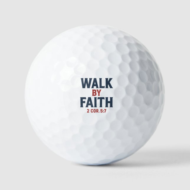 Walk by Faith 2 Cor 5:7  Golf Balls (Front)