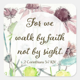 Walk By Faith 2 Corinthians Scripture Flowers   Square Sticker