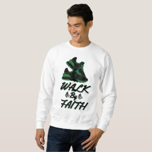 Walk By Faith Bible Quote Men's Sweatshirt