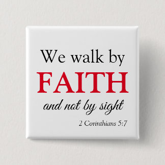 Walk by Faith Bible Verse 15 Cm Square Badge