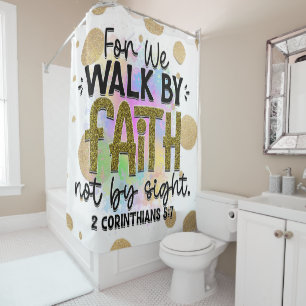 Walk by Faith Bible Verse Shower Curtain