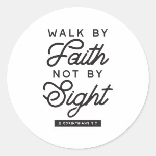 "Walk by Faith" Bible Verse Typography Design Classic Round Sticker