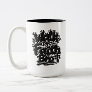 Walk by faith Bro Two-Tone Coffee Mug