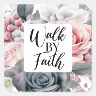Walk By Faith Christian Quote Square Sticker