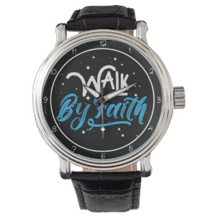 Walk By Faith Design Watch
