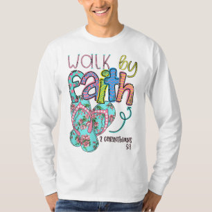 Walk By Faith Flip Flops Christian Jesus Bible Ver T-Shirt