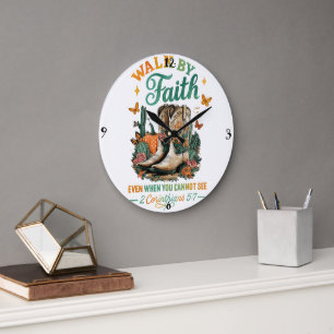 Walk By Faith....  Large Clock