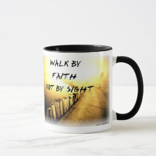 Walk By Faith Mug