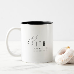 walk by faith not by sight Mugs modern