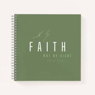 walk by faith not by sight Notebooks Journals