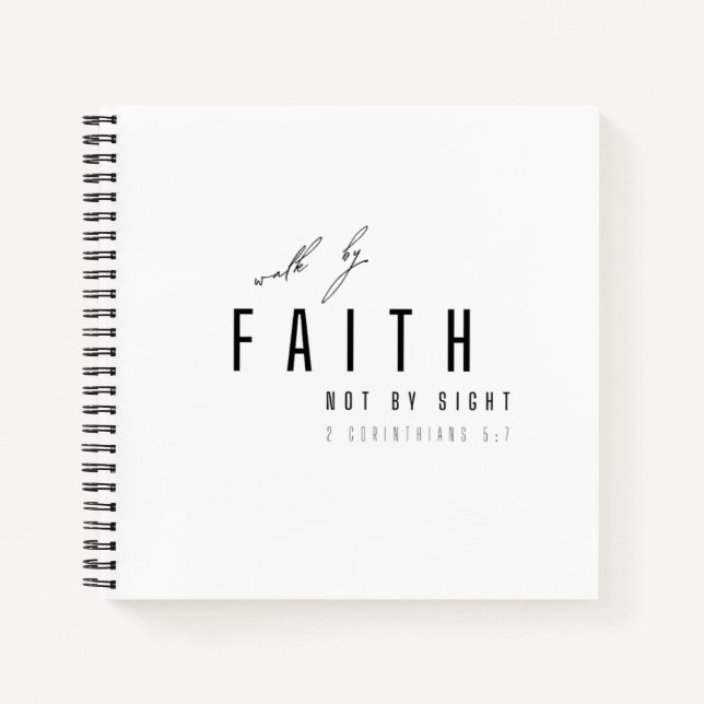 walk by faith not by sight Notebooks Journals (Front)