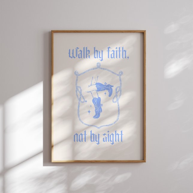 Walk by Faith Not by Sight Pastel Blue Cowboy Boot Poster (Creator Uploaded)