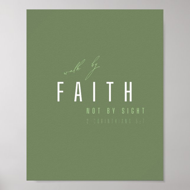 walk by faith not by sight Poster & Prints (Front)