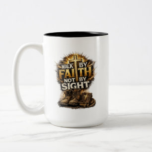 Walk By Faith Not By Sight Two-Tone Coffee Mug