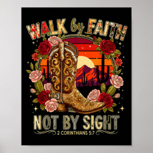 Walk By Faith Not Sight 2 Corinthians 5_7 Tee Poster