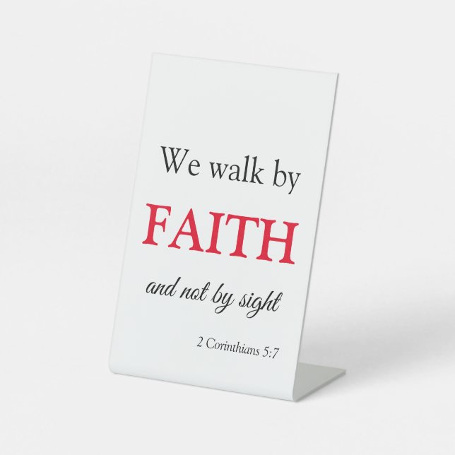 Walk by Faith  Pedestal Sign (Front)