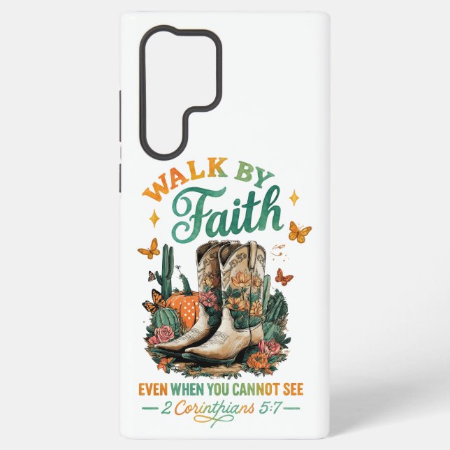 Walk By Faith....  Samsung Galaxy S22 Ultra Case (Back)