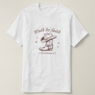 walk by faith T-Shirt