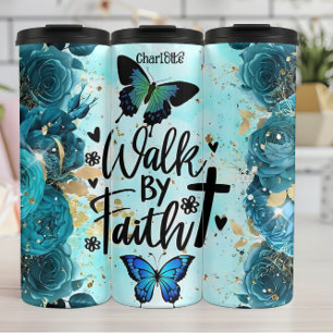 Walk By Faith Teal Floral Thermal Tumbler