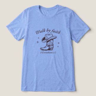 walk by faith Tri-Blend shirt