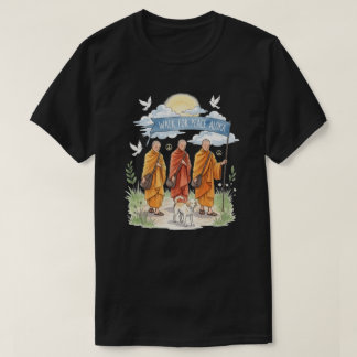 Walk for Peace Monks and Dog | Spiritual Zen Journ T-Shirt