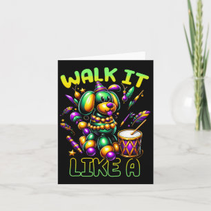 Walk I Ts Like A Bead Dog Mardi Gras Fattuesday Ne Card