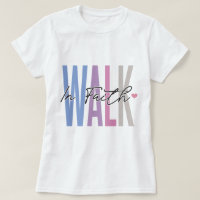 Walk in Faith Inspirational T-shirt Design