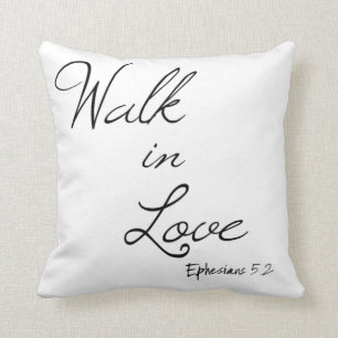 Walk in Love Bible Verse Cushion