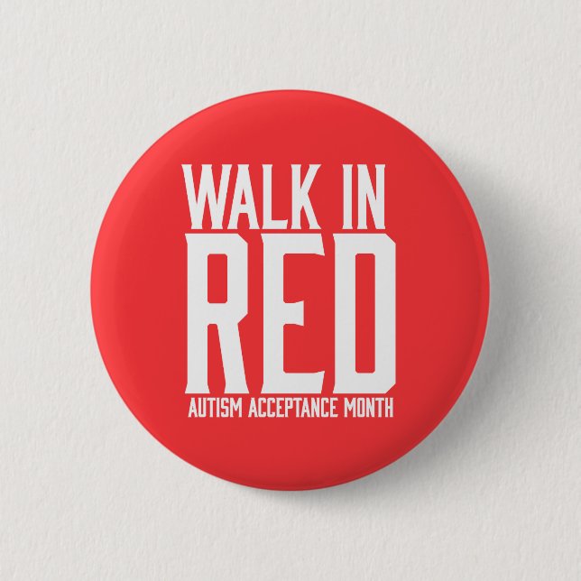 Walk in Red Autism Acceptance Button (Front)