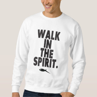 Walk in the Spirit Sweatshirt