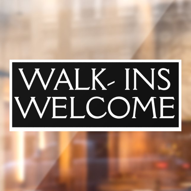 Walk Ins Welcome Customer Inviting Business Shop Window Cling (Sheet 2)