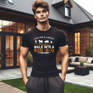 Walk Into a Bar-B-Q Funny T-Shirt