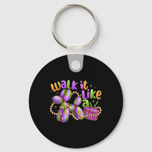 Walk It Like A Dog Mardi Gras Carnival Party Women Key Ring
