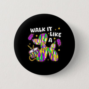 Walk It Like A Dog Mardi Gras Louisiana Colourful 6 Cm Round Badge