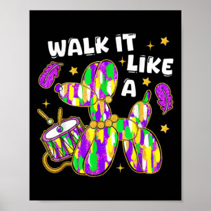 Walk It Like A Dog Mardi Gras Louisiana Colourful  Poster