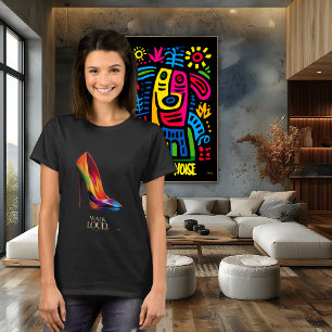 Walk Loud Colorful High Heel Fashion Illustration T-Shirt