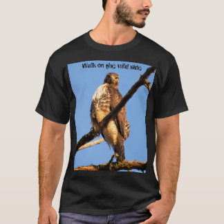 Walk on the Wild Side Red-Tailed Hawk Photo T-Shirt