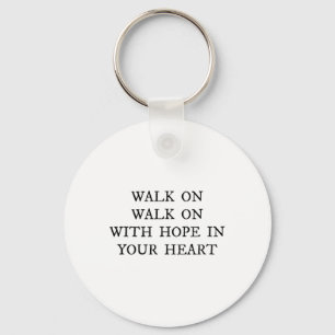 Walk On With Hope In Your Heart Liverpool Song Soc Key Ring