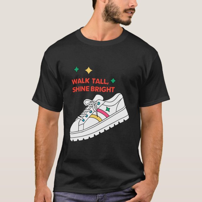 Walk Tall Shine Bright Platform Shoe 70s T-Shirt (Front)